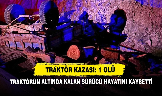 Traktör Kazası: 1 Ölü