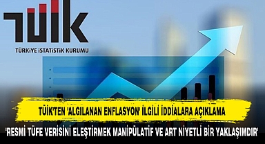 TÜİK'TEN 'ALGILANAN ENFLASYON' İLGİLİ İDDİALARA AÇIKLAMA