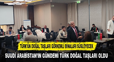 Türk Doğal Taşlarına Suudi Arabistan'dan Yoğun İlgi