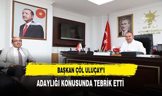 Uluçay'a Bir Tebrikte Başkan Çöl'den Geldi