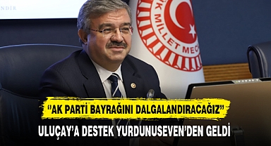 Uluçay'a Destek Yurdunuseven'den Geldi