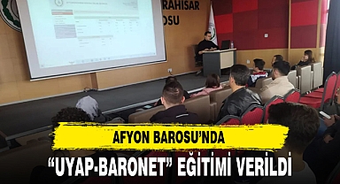 UYAP-BARONET” EĞİTİMİ VERİLDİ