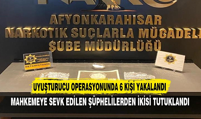 Uyuşturucu operasyonunda 6 kişi yakalandı