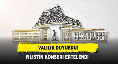 VALİLİK DUYURDU! FİLİSTİN KONSERİ ERTELENDİ