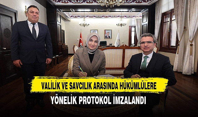 Valilik ve Savcılık Arasında Protokol İmzalandı. Protokolde Vali Yiğitbaşı ve Savcı Karabacak Bir Araya Geldi