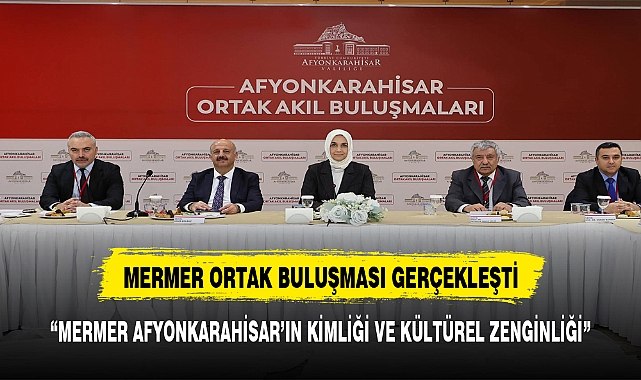 ValiYiğitbaşı, “Mermer Afyonkarahisar’ın kimliği ve kültürel zenginliği”