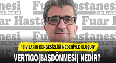 VERTİGO(BAŞDÖNMESİ) NEDİR?