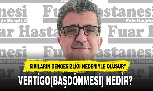 VERTİGO(BAŞDÖNMESİ) NEDİR?