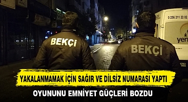 YAKALANMAMAK İÇİN SAĞIR VE DİLSİZ NUMARASI YAPTI