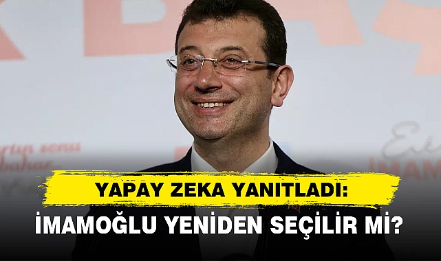 Yapay Zeka Yanıtladı: İmamoğlu Yeniden Seçilir Mi?