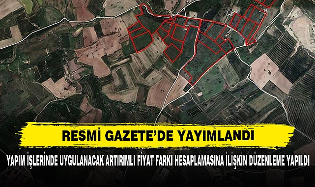 Yapım İşlerinde Uygulanacak Artırımlı Fiyat Farkı Hesaplamasına İlişkin Düzenleme Yapıldı