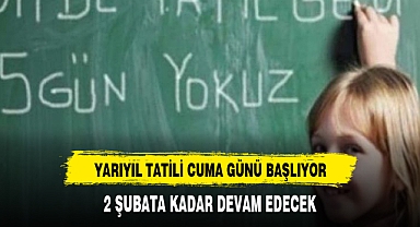 Yarıyıl tatili cuma günü başlıyor
