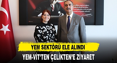 YEM-VİT’TEN ÇELİKTEN’E ZİYARET