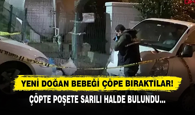 Yeni Doğan Bebeği Çöpe Bıraktılar!