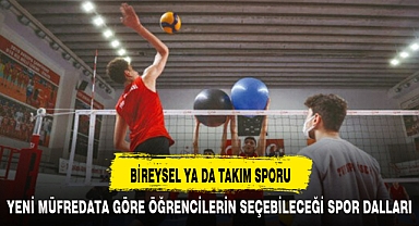 YENİ MÜFREDATA GÖRE ÖĞRENCİLERİN SEÇEBİLECEĞİ SPOR DALLARI