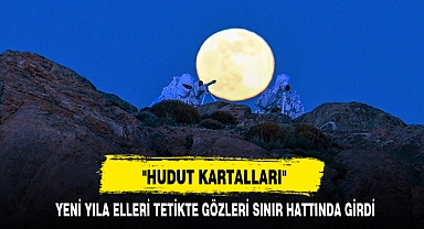 YENİ YILA ELLERİ TETİKTE GÖZLERİ SINIR HATTINDA GİRDİ