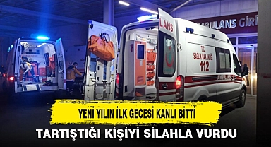 YENİ YILIN İLK GECESİ KANLI BİTTİ