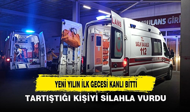 YENİ YILIN İLK GECESİ KANLI BİTTİ