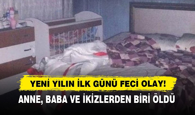 Yeni Yılın İlk Günü Feci Olay! Anne, Baba Ve İkizlerden Biri Öldü