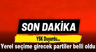 Yerel seçime girecek partiler belli oldu: 36 parti yarışacak