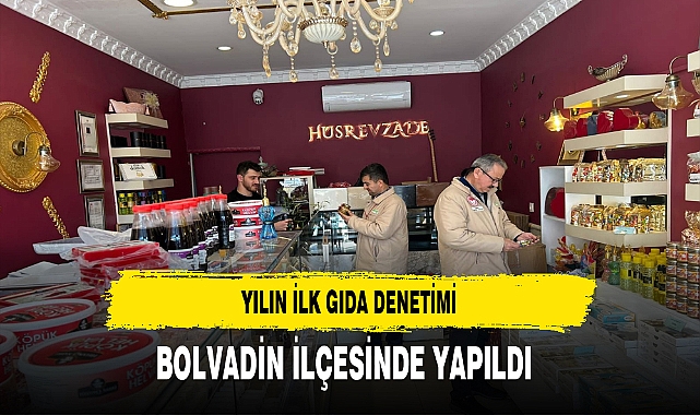 Yılın İlk Gıda Denetimi Bolvadin İlçesinde Gerçekleştirildi