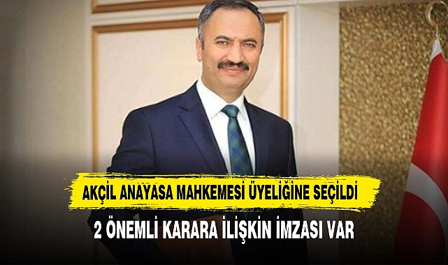 Yılmaz Akçil, Anayasa Mahkemesi üyeliğine seçildi!