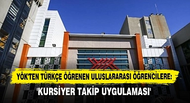 Yök'ten Türkçe Öğrenen Uluslararası Öğrencilere:'Kursiyer Takip Uygulaması'