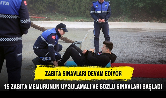 ZABITA SINAVLARI DEVAM EDİYOR