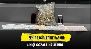 ZEHİR TACİRLERİNE BASKIN: