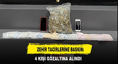 ZEHİR TACİRLERİNE BASKIN: