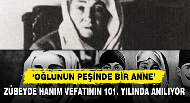 Zübeyde Hanım Vefatının 101. Yılında Anılıyor