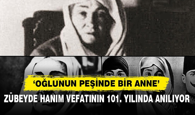 Zübeyde Hanım Vefatının 101. Yılında Anılıyor