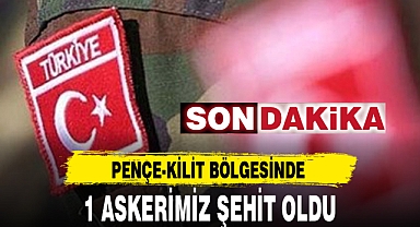 1 ASKERİMİZ ŞEHİT OLDU