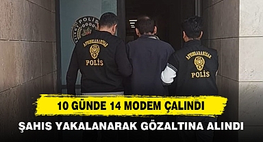 10 Günde 14 Modem Çalındı