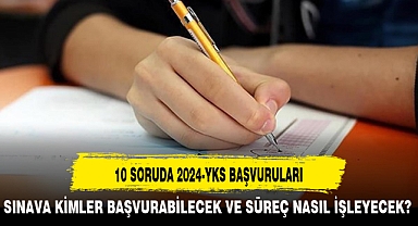 10 SORUDA 2024-YKS BAŞVURULARI