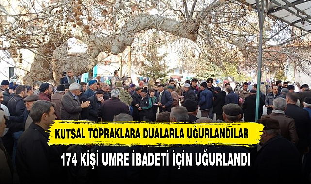 174 KİŞİ UMRE İBADETİ İÇİN UĞURLANDI