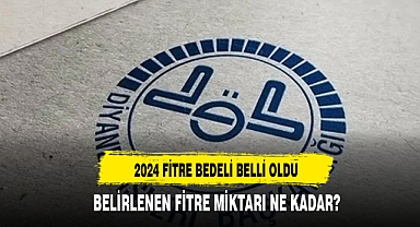 2024 Fitre Bedeli Belli Oldu