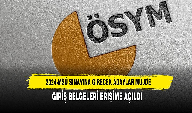 2024-MSÜ Sınavına Girecek Adaylar Müjde