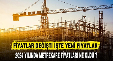 2024 Yılı Bina Metrekare İnşaat Maliyet Bedelleri Yayımlandı