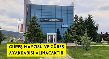 GÜREŞ MAYOSU VE GÜREŞ AYAKKABISI ALINACAKTIR AFYONKARAHİSAR GENÇLİK VE SPOR İL MÜDÜRLÜĞÜ
