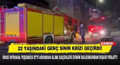 22 Yaşındaki Genç Sinir Krizi Geçirdi!
