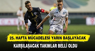 25. Hafta Mücadelesi Yarın Başlayacak