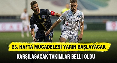 25. Hafta Mücadelesi Yarın Başlayacak