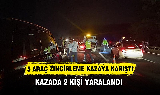 5 ARAÇ ZİNCİRLEME KAZAYA KARIŞTI