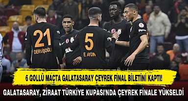 6 GOLLÜ MAÇTA GALATASARAY ÇEYREK FİNAL BİLETİNİ KAPTI!