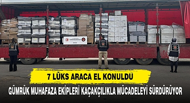 7 Lüks Araca El Konuldu