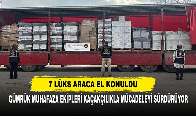 7 Lüks Araca El Konuldu