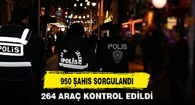 950 ŞAHIS SORGULANDI