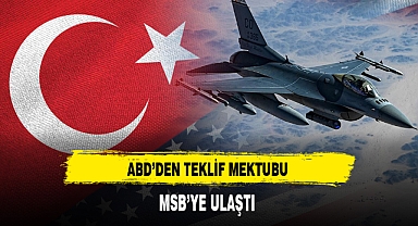 ABD'den Teklif Mektubu MSB'ye Ulaştı
