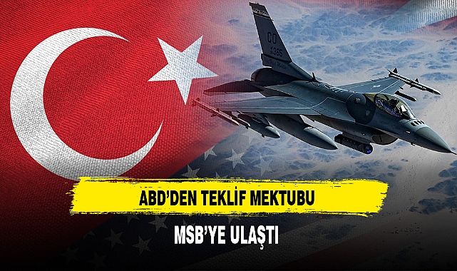 ABD'den Teklif Mektubu MSB'ye Ulaştı